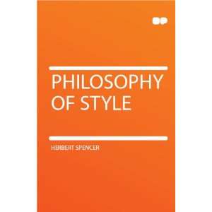  Philosophy of Style Herbert Spencer Books
