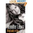 Jennifer Lopez   Biography of JLo by Sunni Evans ( Kindle Edition 