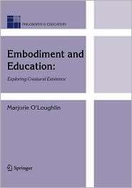 Embodiment and Education Exploring Creatural Existence, (1402045875 