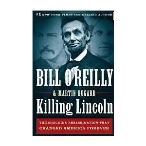  Killing Lincoln The Shocking Assassination That Changed 