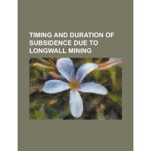   due to longwall mining (9781234447519) U.S. Government Books