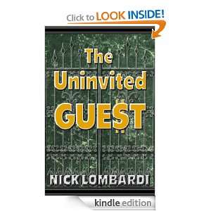 The Uninvited Guest Nick Lombardi  Kindle Store
