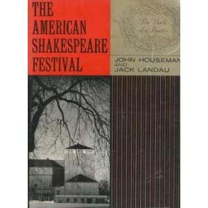   Shakespeare Festival; the Birth of a Theatre john houseman Books