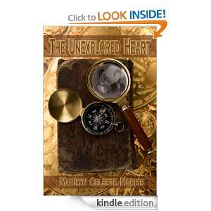 The Unexplored Heart Marilyn Celeste Morris  Kindle Store