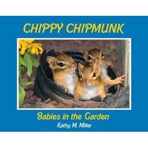 Chippy Chipmunk Babies in the Garden (The Chippy Chipmunk) [Hardcover 