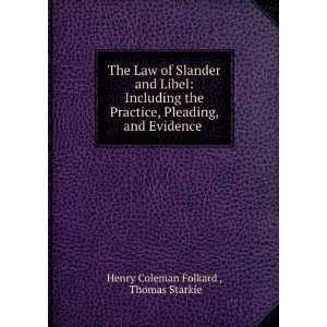  The Law of Slander and Libel Including the Practice 