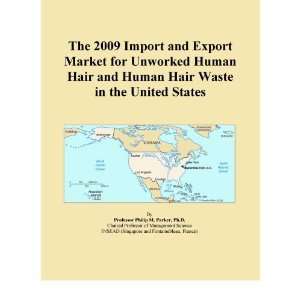  The 2009 Import and Export Market for Unworked Human Hair and Human 