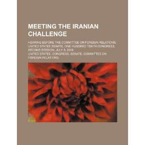 Meeting the Iranian challenge hearing before the 