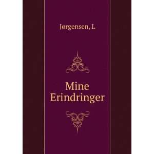  Mine Erindringer L JÃ¸rgensen Books