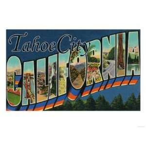  Tahoe City, California   Large Letter Scenes Giclee Poster 