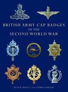 British Army Cap Badges of the Second World War NEW 9780747810919 