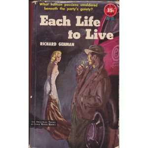  Each Life to Live; Richard Gehman Books