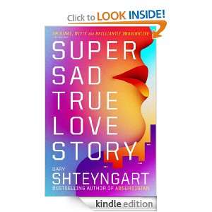 Super Sad True Love Story Gary Shteyngart  Kindle Store