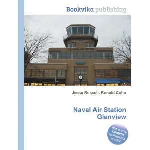  Naval Air Station Glenview Ronald Cohn Jesse Russell 