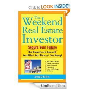Weekend Real Estate Investor James O. Parker  Kindle 