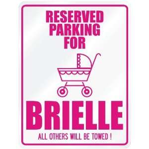  New  Reserved Parking For Brielle  Parking Name