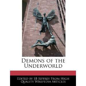    Demons of the Underworld (9781270784739) SB Jeffrey Books