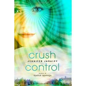  Crush Control [Paperback] Jennifer Jabaley Books