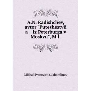  A.N. Radishchev, avtor PuteshestvÄ«i a iz Peterburga v 
