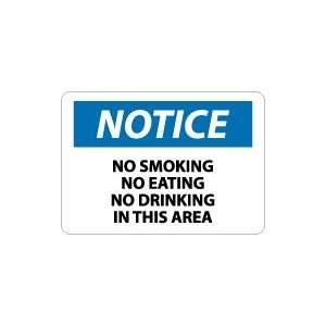  OSHA NOTICE No Smoking No Eating No Drinking In This Area 