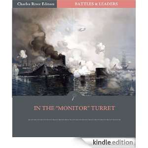 Battles & Leaders of the Civil War In The Monitor Turret (Illustrated 