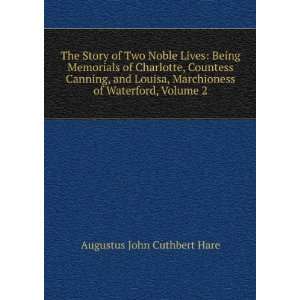   Canning, and Louisa, Marchioness of Waterford, Volume 2 Augustus John