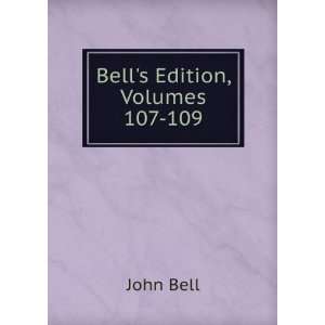  Bells Edition, Volumes 107 109 John Bell Books