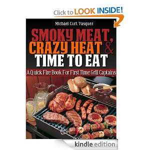Smoky Meat, Crazy Heat & Time To Eat Bryan Peck, Tim Vasquez  