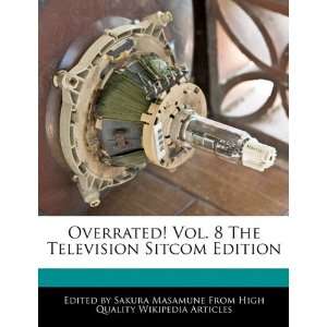  Overrated Vol. 8 The Television Sitcom Edition 