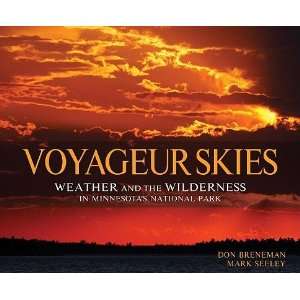 Voyageur Skies Weather and the Wilderness in Minnesotas National 