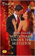 Millionaire under the Mistletoe Tessa Radley