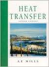 Heat Transfer, (0139476245), A.F. Mills, Textbooks   