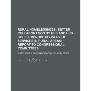  Rural homelessness better collaboration by HHS and HUD 