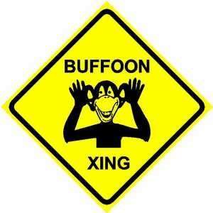  BUFFOON CROSSING sign * street humor silly