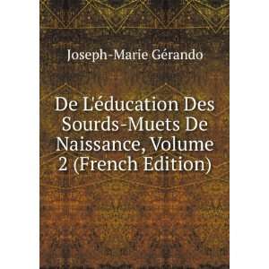   Naissance, Volume 2 (French Edition) Joseph Marie GÃ©rando Books