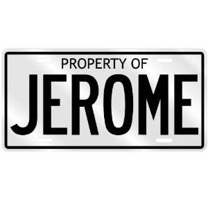    NEW  PROPERTY OF JEROME  LICENSE PLATE SIGN NAME