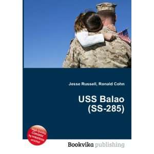  USS Balao (SS 285) Ronald Cohn Jesse Russell Books