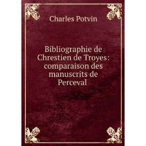 Bibliographie de Chrestien de Troyes comparaison des manuscrits de 