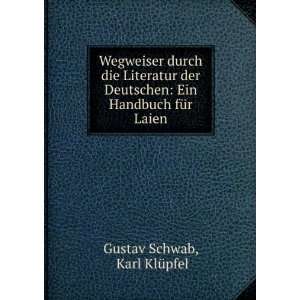    Ein Handbuch fÃ¼r Laien. Karl KlÃ¼pfel Gustav Schwab Books