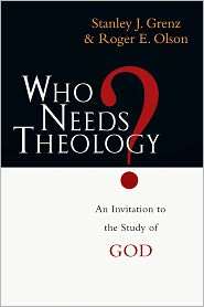 Who Needs Theology? An Invitation to the Study of God, (0830818782 