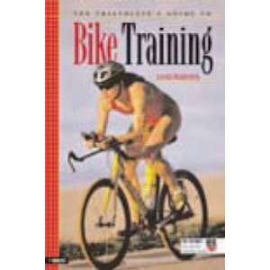 TRIATHLETES GUIDE TO BIKE TRAINING BOOK