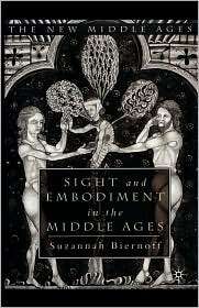 Sight And Embodiment In The Middle Ages, (033396120X), Suzannah 