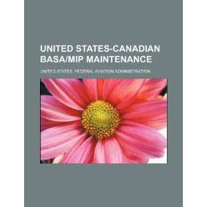  United States Canadian BASA/MIP maintenance (9781234090371 