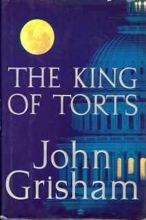 The King of Torts by John Grisham, First Edition First Print Hardcover 