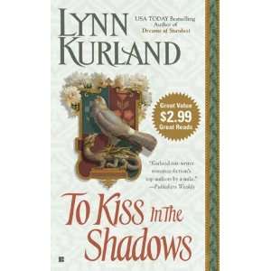   To Kiss In the Shadows [Mass Market Paperback] Lynn Kurland Books