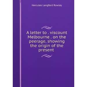   showing the origin of the present . Hercules Langford Rowley Books