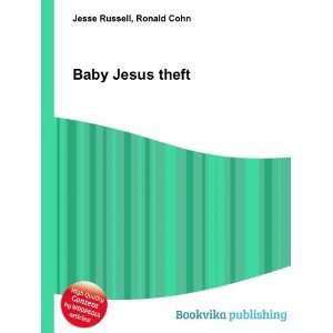  Baby Jesus theft Ronald Cohn Jesse Russell Books