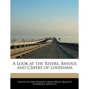  A Look at the Rivers, Bayous and Creeks of Louisiana 