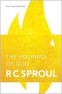 The Holiness of God R. C. Sproul