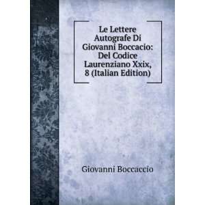   Laurenziano Xxix, 8 (Italian Edition) Giovanni Boccaccio Books